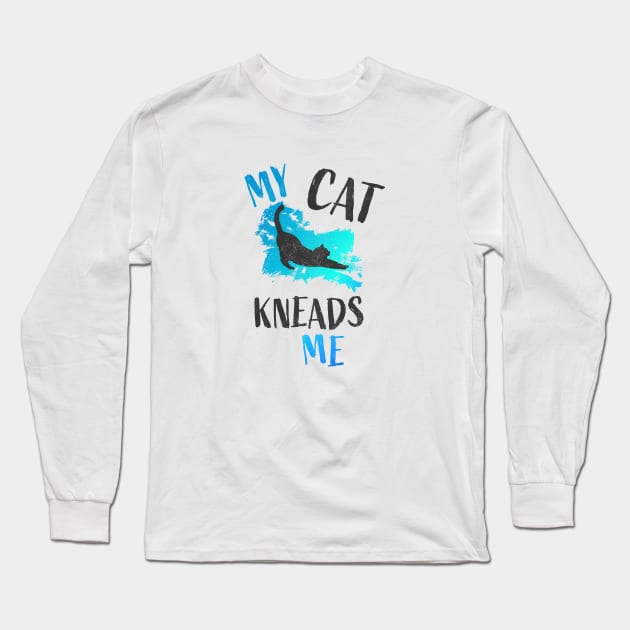 My Cat Kneads Me Long Sleeve T-Shirt by Commykaze